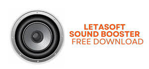 Letasoft Sound Booster 1.12.0.538 Latest Version Download 2024